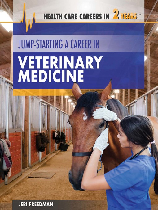 Title details for Jump-Starting a Career in Veterinary Medicine by Jeri Freedman - Available